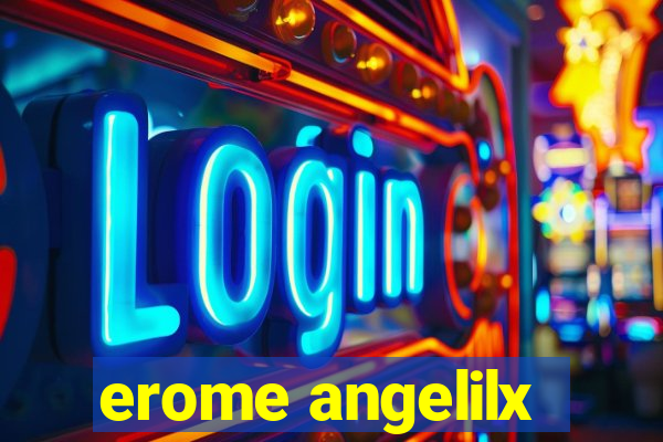 erome angelilx